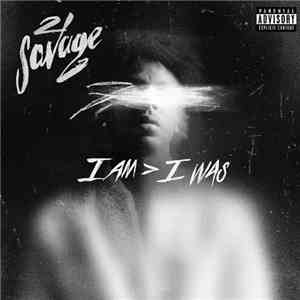 21 Savage - I Am > I Was download free