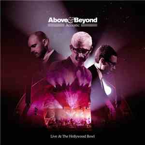 Above & Beyond - Acoustic (Live At The Hollywood Bowl) download free