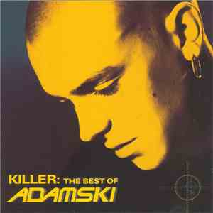 Adamski - Killer: The Best Of Adamski download free