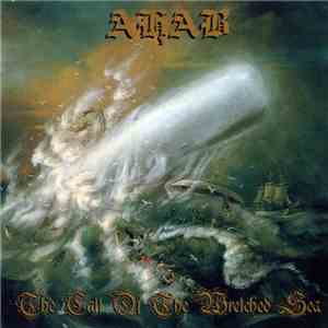 Ahab  - The Call Of The Wretched Sea download free