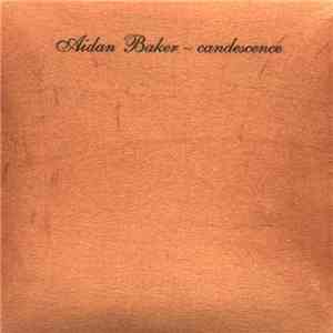 Aidan Baker - Candescence download free