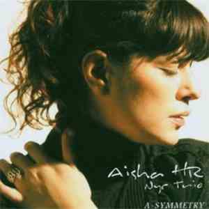 Aisha HR NYC Trio - A-Symmetry download free