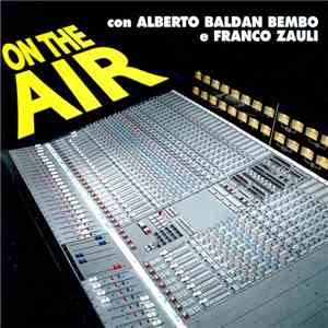 Alberto Baldan Bembo E Franco Zauli - On The Air download free