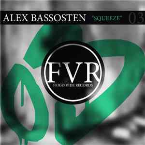 Alex Bassosten - Squeeze download free