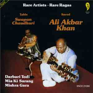Ali Akbar Khan, Swapan Chaudhuri - Rare Artists - Rare Ragas download free