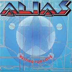 Alias  - Waiting For Love download free