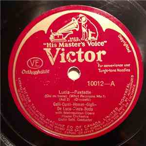 Amelita Galli-Curci, Louise Homer, Beniamino Gigli, Giuseppe De Luca  with The Metropolitan Opera House Orchestra - Lucia - Sextette / Rigoletto - Quartet download free
