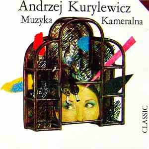 Andrzej Kurylewicz - Muzyka Kameralna download free