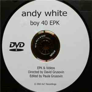 Andy White  - Boy 40 EPK download free