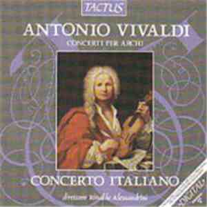 Antonio Vivaldi - Concerto Italiano - Concerti per archi RV 154, 367, 578, 124, 302, 255 download free