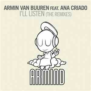 Armin van Buuren Feat. Ana Criado - I'll Listen (The Remixes) download free