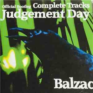 Balzac - Official Bootleg Complete Tracks Judgement Day download free