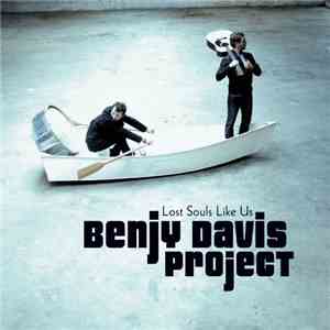Benjy Davis Project - Lost Souls Like Us download free