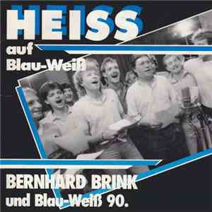 Bernhard Brink und Blau-Weiß 90 - Heiss Auf Blau-Weiß download free