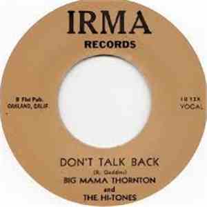 Big Mama Thornton And The Hi-Tones  - Don't Talk Back / Big Mama's Coming Home download free