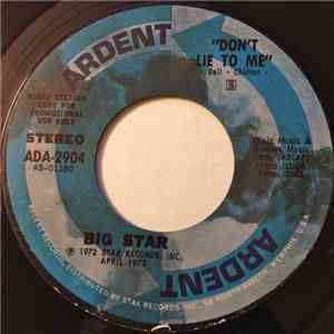 Big Star - Don't Lie To Me download free