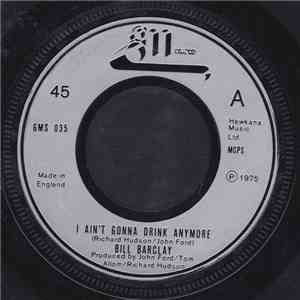 Bill Barclay  - I Ain't Gonna Drink Anymore download free