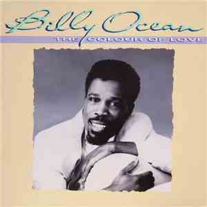 Billy Ocean - The Colour Of Love / It's Never Too Late To Try download free