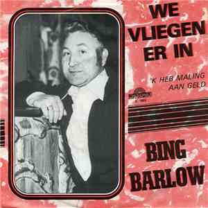 Bing Barlow - We Vlieger Er In download free