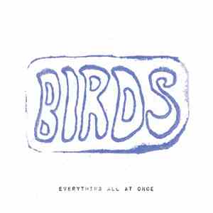 BIRDS  - Everything All At Once download free