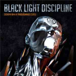 Black Light Discipline - Death By A Thousand Cuts download free