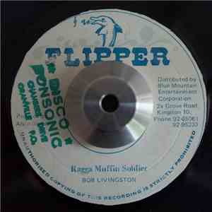 Bob Livingston  - Ragga Muffin Soldier download free