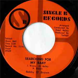 Bobby O'Brown - Searching For My Baby / I Can Feel My Love Growing download free
