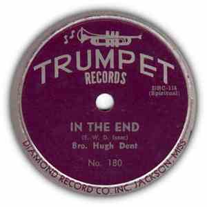 Bro. Hugh Dent - In The End / I'm Going To Live Up In Glory download free