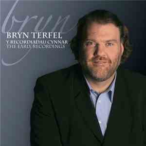 Bryn Terfel - Y Recordiau Cynnar download free