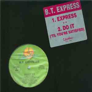 B.T. Express - Express / Do It ('Til You're Satisfied) download free