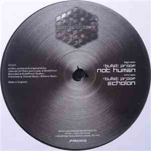 Bullet Proof - Not Human / Echolon download free
