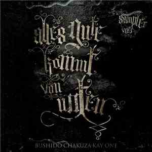 Bushido , Chakuza & Kay One - Alles Gute Kommt Von Unten download free
