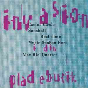 Cactus Circle, Sunshaft, Real Time , Music Spoken Here, Alex Riel Quartet - Invasion I Din Pladebutik download free