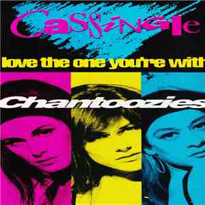 Chantoozies - Love The One You're With download free