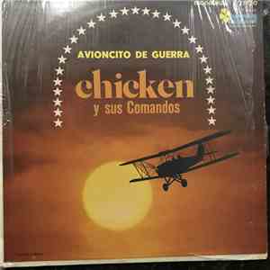 Chicken Y Sus Comandos - Avioncito De Guerra download free