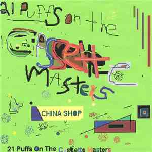 China Shop - 21 Puffs On The Cassette Master download free