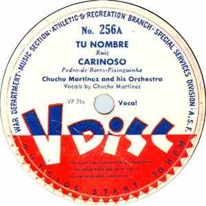 Chuchu Martinez And His Orchestra - Tu Nombre / Carinoso / Noche De Ronda download free