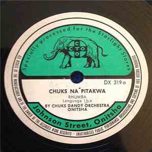 Chuks Dandy Orchestra Onitsha - Chuks Na ´Pitakwa / Ajaegbo Attorney-General download free