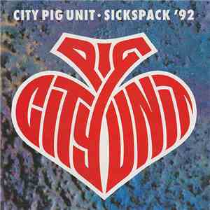 City Pig Unit - Sickspack '92 download free