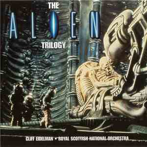 Cliff Eidelman • Royal Scottish National Orchestra - The Alien Trilogy download free