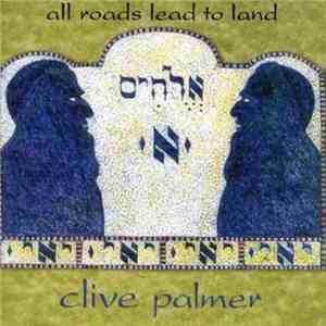 Clive Palmer - All Roads Lead To Land download free
