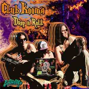 Club Kooma - Drop N Roll download free