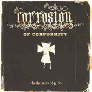 Corrosion Of Conformity - In The Arms Of God download free