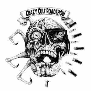 Crazy Cult Roadshow - LP download free