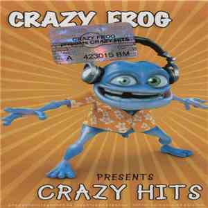 Crazy Frog - Presents Crazy Hits download free