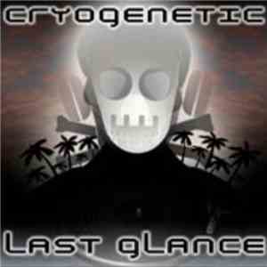 Cryogenetic - Last Glance download free