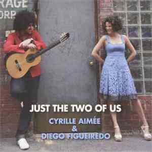 Cyrille Aimée & Diego Figueiredo - Just The Two Of Us download free