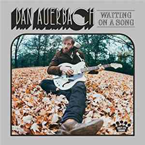 Dan Auerbach - Waiting On A Song download free