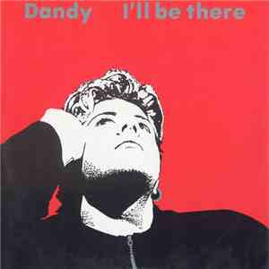 Dandy  - I'll Be There download free