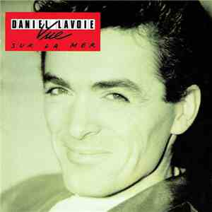 Daniel Lavoie - Vue Sur La Mer download free
